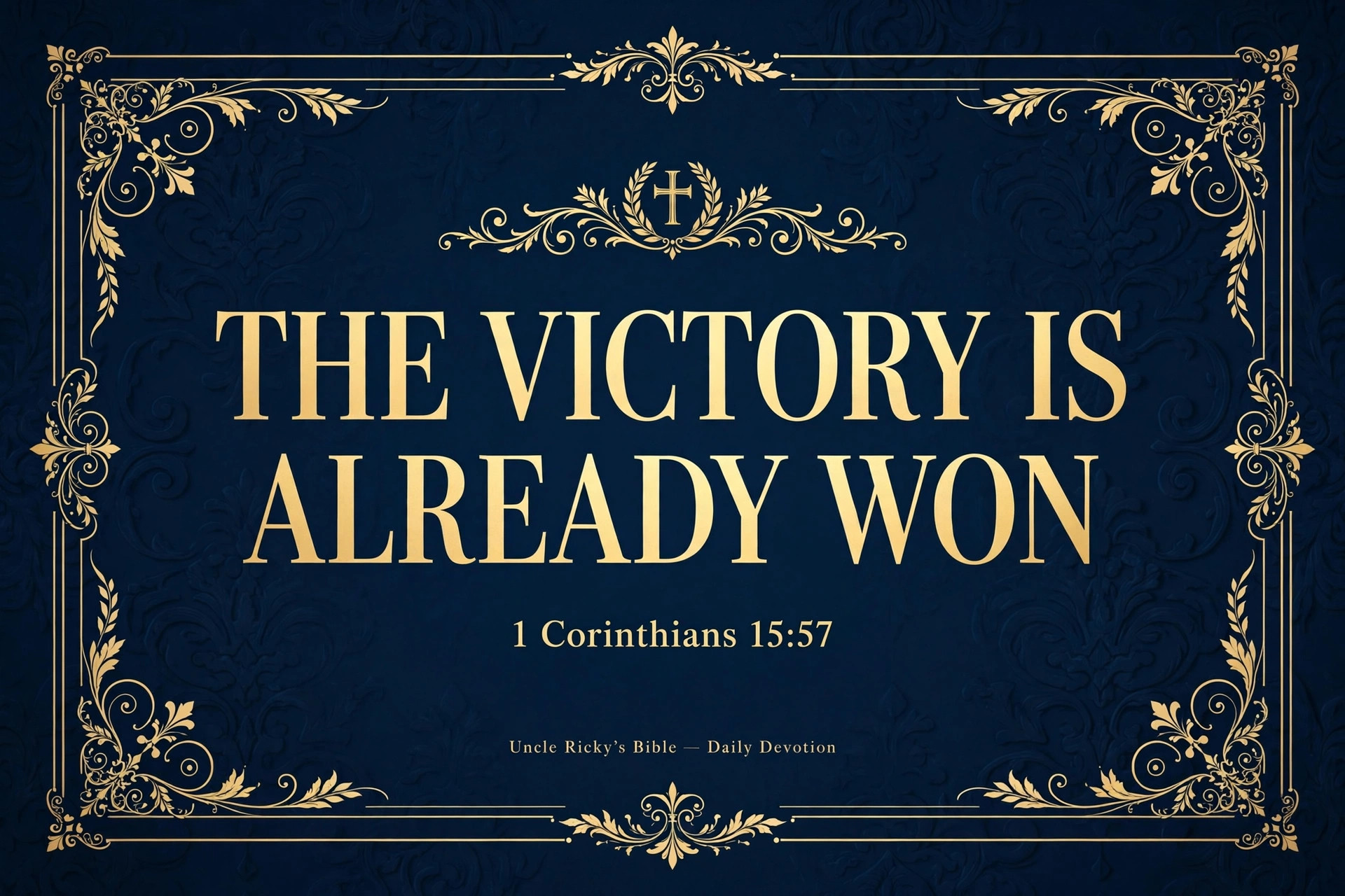 The Victory Is Already Won